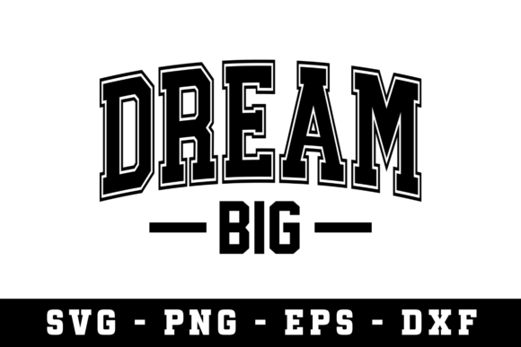 Dream Big Svg Graphics for Crafts
