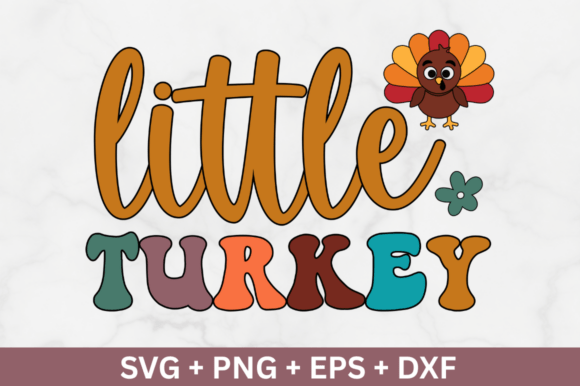 Little Turkey Svg Thanksgiving Graphic for Crafts