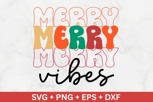 Merry Vibes Graphics for Crafts