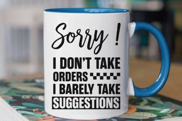 Sarcastic Quote Svg, Sorry I Don’t Take Graphics for T-Shirt Designs