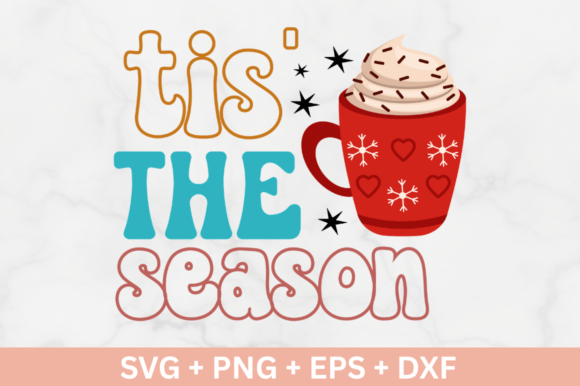 Tis the Season Svg Design for Crafts and Graphics